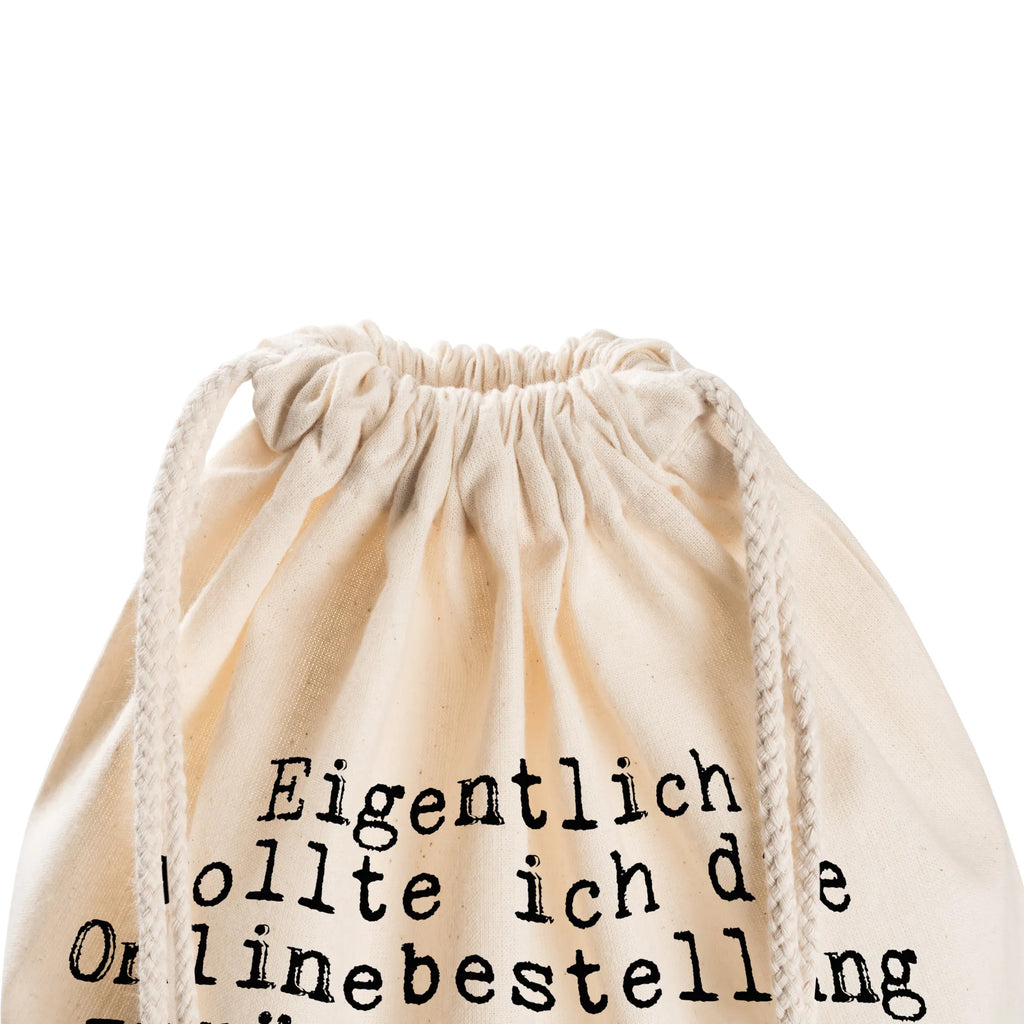 Drawstring bag Eigentlich wollte ich die... hipster, carrier bag, sports bag, gym bag, jute bag, bag, saying, sayings, funny, wisdom, quotes, Sayings Proverbs Wisdom Quotes Funny Wisdom Words