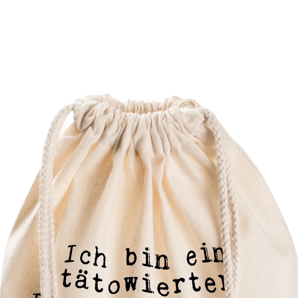 Drawstring bag Ich bin ein tätowierter... Sportbeutel, Sportbeutel Faltbar, Sportbeutel Für Sport, Sportbeutel Aus Polyester, Sportbeutel Weiß, Sportbeutel Mit Fach, Sportbeutel Für Freizeit, Sportbeutel Set, Turnbeutel Mit Motiv, Sportbeutel Leicht, Sportbeutel Für Erwachsene, Sportbeutel Kita, Sportbeutel Schwarz, Sportbeutel Geschenkidee, Sportbeutel Schule, Sportbeutel Outdoor, Sportbeutel Waschbar, Turnbeutel Schule, Sportbeutel Bunt, Sportbeutel Für Kinder, Sportbeutel Mit Kordelzug, Sportbeutel Bedruckt, Sportbeutel Mädchen, Turnbeutel Mit Kordel, Sportbeutel Wasserabweisend, Sportbeutel Klein, Sportbeutel Training, Turnbeutel Kinder, Sportbeutel Aus Baumwolle, Sportbeutel Kindergarten, Sportbeutel Fitness, Gymbag, Öko Sportbeutel, Sportbeutel Groß, Sportbeutel Nachhaltig, Sportbeutel Mit Reißverschluss, Turnbeutel, Sportbeutel Damen, Sportrucksack, Sportbeutel Jungen, Sportbeutel Herren, Spruch, Sprüche, lustige Sprüche, Weisheiten, Zitate, Spruch Geschenke, Spruch Sprüche Weisheiten Zitate Lustig Weisheit Worte