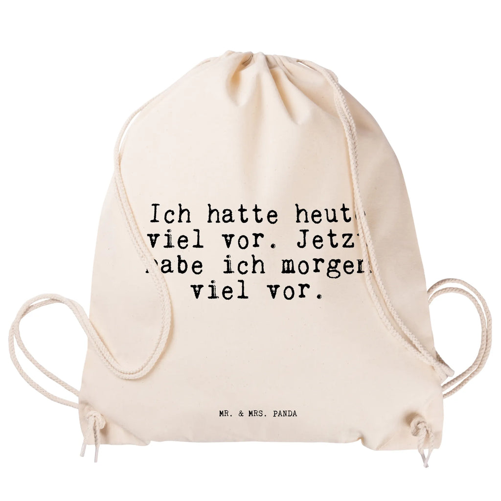 Drawstring bag Ich hatte heute viel... Sportbeutel Aus Baumwolle, Sportbeutel Bedruckt, Sportbeutel Fitness, Sportbeutel Für Kinder, Sportbeutel Mädchen, Sportbeutel Für Erwachsene, Sportbeutel Wasserabweisend, Sportbeutel Faltbar, Sportrucksack, Sportbeutel Groß, Sportbeutel Klein, Sportbeutel Weiß, Gymbag, Sportbeutel Herren, Sportbeutel Mit Reißverschluss, Sportbeutel Mit Fach, Sportbeutel Kindergarten, Sportbeutel Mit Kordelzug, Sportbeutel, Sportbeutel Schule, Sportbeutel Outdoor, Sportbeutel Für Freizeit, Sportbeutel Waschbar, Turnbeutel Mit Motiv, Sportbeutel Aus Polyester, Sportbeutel Bunt, Sportbeutel Training, Sportbeutel Für Sport, Sportbeutel Damen, Sportbeutel Nachhaltig, Öko Sportbeutel, Sportbeutel Geschenkidee, Turnbeutel Mit Kordel, Sportbeutel Kita, Sportbeutel Jungen, Turnbeutel Schule, Sportbeutel Leicht, Sportbeutel Set, Turnbeutel, Sportbeutel Schwarz, Turnbeutel Kinder, Spruch, Sprüche, lustige Sprüche, Weisheiten, Zitate, Spruch Geschenke, Spruch Sprüche Weisheiten Zitate Lustig Weisheit Worte