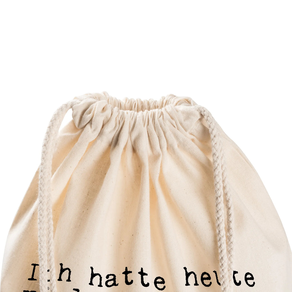 Drawstring bag Ich hatte heute viel... Sportbeutel Aus Baumwolle, Sportbeutel Bedruckt, Sportbeutel Fitness, Sportbeutel Für Kinder, Sportbeutel Mädchen, Sportbeutel Für Erwachsene, Sportbeutel Wasserabweisend, Sportbeutel Faltbar, Sportrucksack, Sportbeutel Groß, Sportbeutel Klein, Sportbeutel Weiß, Gymbag, Sportbeutel Herren, Sportbeutel Mit Reißverschluss, Sportbeutel Mit Fach, Sportbeutel Kindergarten, Sportbeutel Mit Kordelzug, Sportbeutel, Sportbeutel Schule, Sportbeutel Outdoor, Sportbeutel Für Freizeit, Sportbeutel Waschbar, Turnbeutel Mit Motiv, Sportbeutel Aus Polyester, Sportbeutel Bunt, Sportbeutel Training, Sportbeutel Für Sport, Sportbeutel Damen, Sportbeutel Nachhaltig, Öko Sportbeutel, Sportbeutel Geschenkidee, Turnbeutel Mit Kordel, Sportbeutel Kita, Sportbeutel Jungen, Turnbeutel Schule, Sportbeutel Leicht, Sportbeutel Set, Turnbeutel, Sportbeutel Schwarz, Turnbeutel Kinder, Spruch, Sprüche, lustige Sprüche, Weisheiten, Zitate, Spruch Geschenke, Spruch Sprüche Weisheiten Zitate Lustig Weisheit Worte