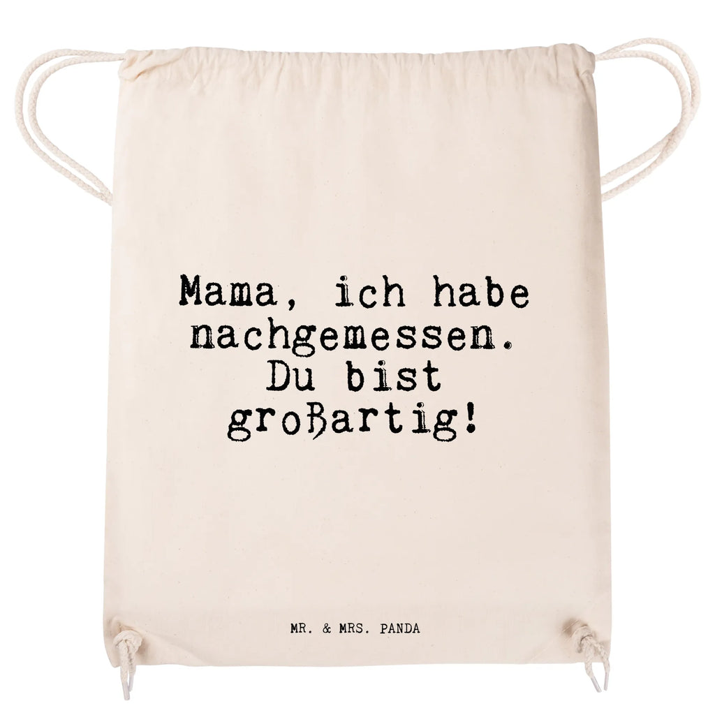 Drawstring bag Mama, ich habe nachgemessen.... gym bag, jute bag, carrier bag, bag, sports bag, hipster, saying, sayings, funny, wisdom, quotes, Sayings Proverbs Wisdom Quotes Funny Wisdom Words