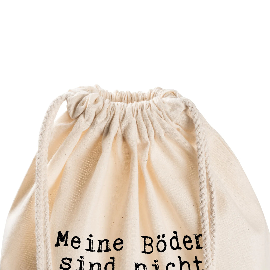 Drawstring bag Meine Böden sind nicht... carrier bag, gym bag, jute bag, sports bag, hipster, bag, saying, sayings, funny, wisdom, quotes, Sayings Proverbs Wisdom Quotes Funny Wisdom Words