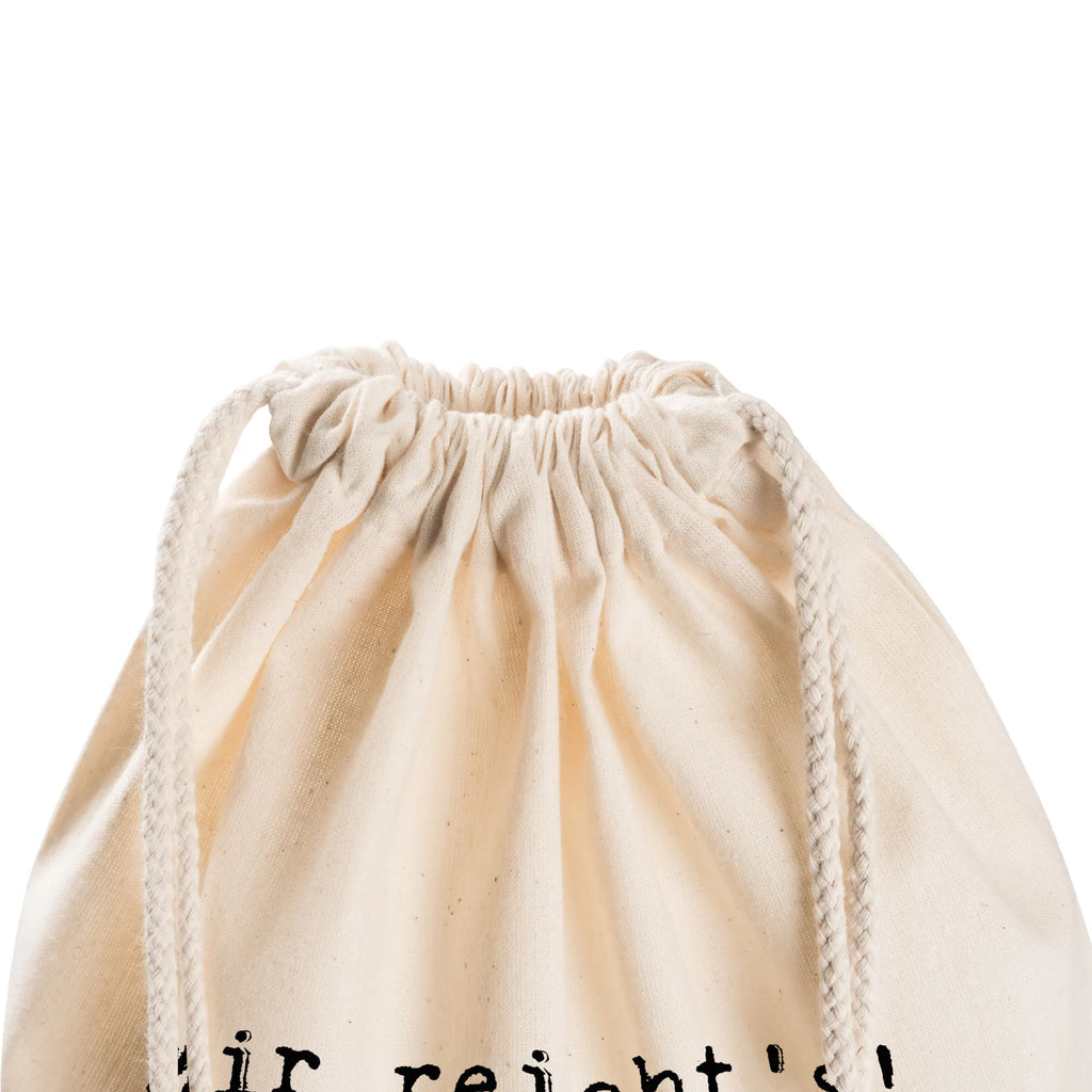 Drawstring bag Mir reicht's! Ich geh'... gym rucksack, Sportbeutel Kita, Sportrucksack, Sportbeutel Kindergarten, Stoffbeutel, Sportbeutel Outdoor, freizeit rucksack, Sportbeutel, gym tasche, festival rucksack, beutelrucksack, gymnastiktasche, zuziehbeutel, Sportbeutel Aus Baumwolle, rucksack beutel, Sportbeutel Training, kordelrucksack, Sportbeutel Für Freizeit, Turnbeutel, stoff rucksack, Festival Beutel, Turnbeutel Schule, Gymsack, baumwoll rucksack, Alltagstasche, gym beutel, wander rucksack, rucksack stoff, Gymbag, Baumwolltasche, Stofftasche, wanderbeutel, Sportbeutel Fitness, Sportbeutel Für Sport, festival tasche, baumwolle beutel, kordelzugbeutel, Öko Sportbeutel, rucksack mit kordel, zugbeutel, festivalbeutel, Sportbeutel Schule, Sportbeutel Mit Kordelzug, sportbeutel baumwolle, beutel mit kordelzug, Turnbeutel Mit Kordel, turnbeutel baumwolle, Baumwollbeutel, Sprüche, Lustige Sprüche, Weisheiten, Zitate, Spruch, Spruch Geschenke, Spruch Sprüche Weisheiten Zitate Lustig Weisheit Worte