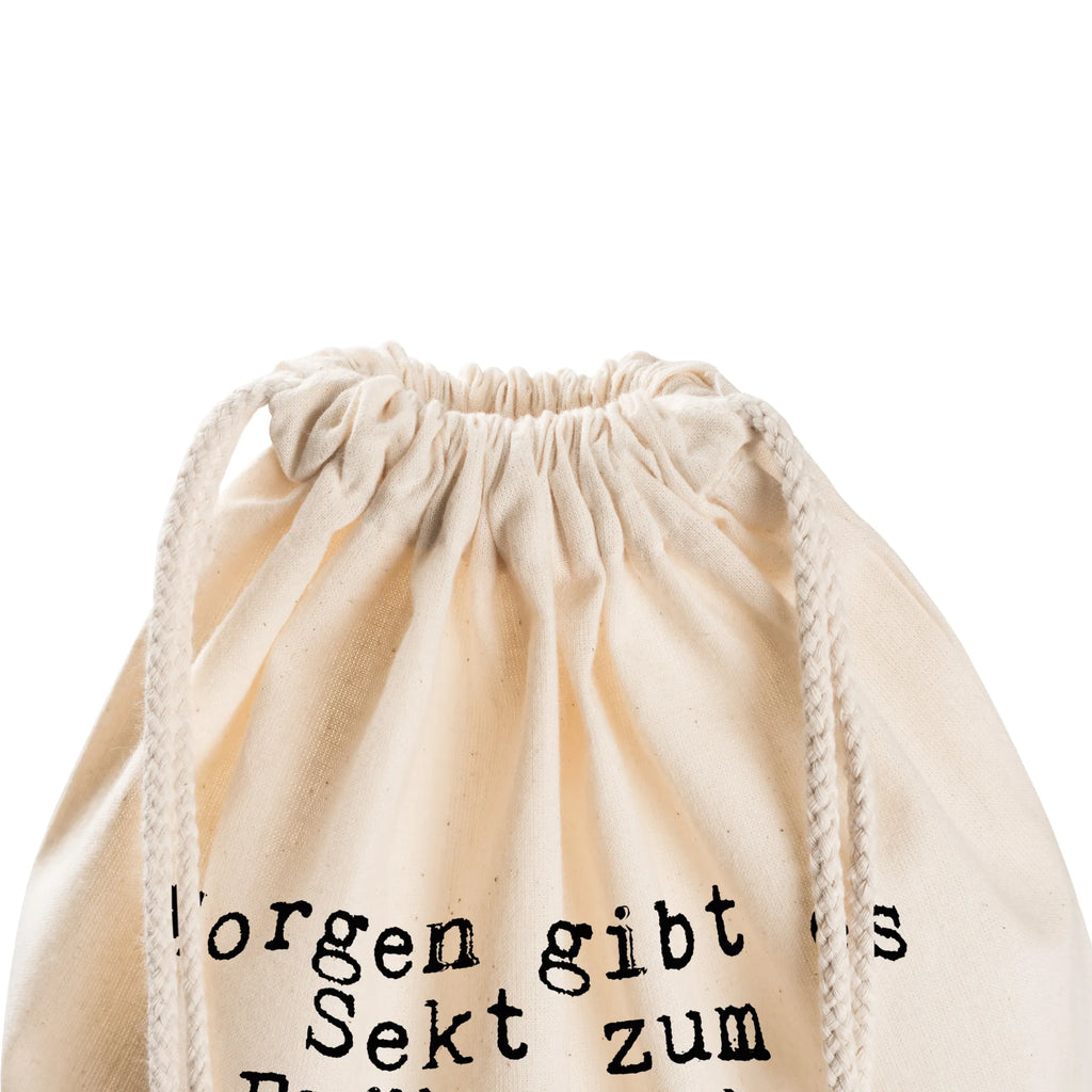 Drawstring bag Morgen gibt es Sekt... Spruch Sprüche Weisheiten Zitate Lustig Weisheit Worte Turnbeutel, Beutel, Sporttasche, Tasche, Stoffbeutel Spruch, lustig, Sekt, Freundin, Frühstück, witzig, Meinung, Geburtstag Spruch, Sprüche, lustig, Weisheiten, Zitate