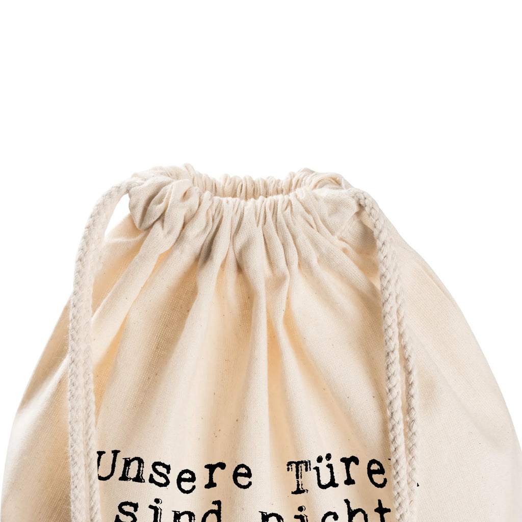 Drawstring bag Unsere Türen sind nicht... Sportbeutel Kindergarten, Sportbeutel Für Freizeit, Sportbeutel Set, Sportbeutel Bunt, Sportbeutel Leicht, Sportbeutel Klein, Gymbag, Sportbeutel Waschbar, Sportbeutel Outdoor, Sportbeutel Jungen, Sportbeutel Aus Baumwolle, Sportbeutel Geschenkidee, Sportbeutel Mit Fach, Sportbeutel Herren, Sportbeutel, Sportbeutel Groß, Turnbeutel Schule, Turnbeutel Mit Motiv, Sportbeutel Schule, Sportbeutel Aus Polyester, Öko Sportbeutel, Sportbeutel Mit Kordelzug, Sportbeutel Faltbar, Sportbeutel Weiß, Sportbeutel Schwarz, Sportbeutel Damen, Sportbeutel Wasserabweisend, Sportbeutel Für Erwachsene, Sportbeutel Bedruckt, Sportbeutel Nachhaltig, Sportbeutel Für Sport, Sportrucksack, Turnbeutel Kinder, Sportbeutel Mädchen, Turnbeutel Mit Kordel, Sportbeutel Fitness, Sportbeutel Für Kinder, Sportbeutel Mit Reißverschluss, Sportbeutel Kita, Turnbeutel, Sportbeutel Training, Spruch, Sprüche, lustige Sprüche, Weisheiten, Zitate, Spruch Geschenke, Spruch Sprüche Weisheiten Zitate Lustig Weisheit Worte