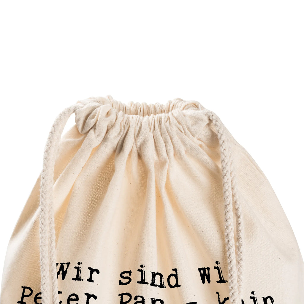 Sportbeutel Wir sind wie Peter... Sportbeutel Aus Polyester, Turnbeutel Mit Kordel, Sportbeutel Damen, Sportbeutel Mit Reißverschluss, Sportbeutel Klein, Sportbeutel Für Kinder, Sportbeutel Mit Fach, Sportbeutel Set, Turnbeutel Kinder, Sportbeutel Für Freizeit, Sportbeutel Training, Sportbeutel, Gymbag, Sportbeutel Bunt, Sportrucksack, Turnbeutel Schule, Sportbeutel Wasserabweisend, Sportbeutel Bedruckt, Sportbeutel Groß, Sportbeutel Für Erwachsene, Öko Sportbeutel, Sportbeutel Kita, Sportbeutel Weiß, Sportbeutel Waschbar, Sportbeutel Mädchen, Sportbeutel Outdoor, Turnbeutel Mit Motiv, Turnbeutel, Sportbeutel Geschenkidee, Sportbeutel Schwarz, Sportbeutel Nachhaltig, Sportbeutel Herren, Sportbeutel Jungen, Sportbeutel Aus Baumwolle, Sportbeutel Schule, Sportbeutel Faltbar, Sportbeutel Leicht, Sportbeutel Mit Kordelzug, Sportbeutel Kindergarten, Sportbeutel Fitness, Sportbeutel Für Sport, Spruch, Sprüche, lustige Sprüche, Weisheiten, Zitate, Spruch Geschenke, Spruch Sprüche Weisheiten Zitate Lustig Weisheit Worte