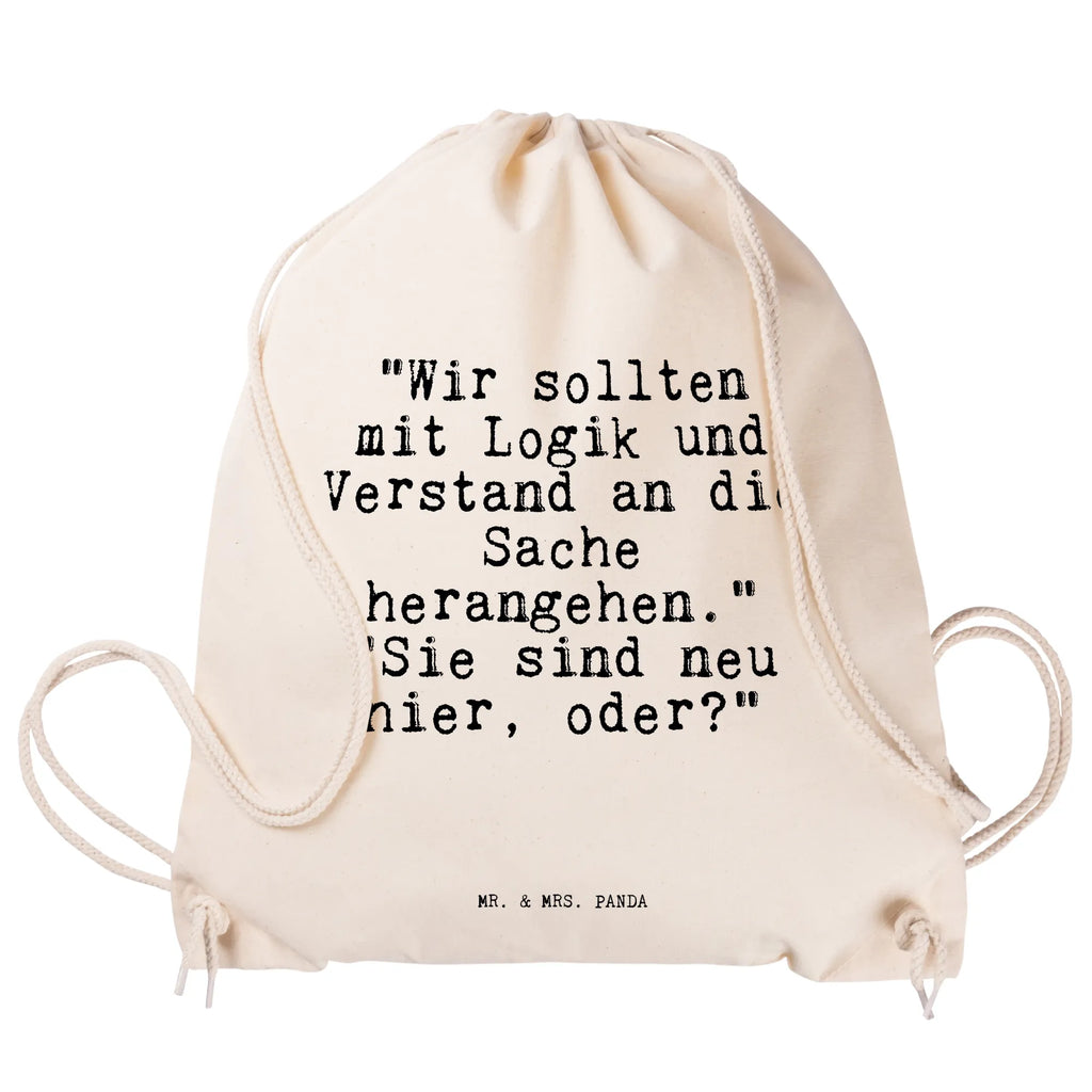 Sportbeutel "Wir sollten mit Logik... beutelrucksack, Gymsack, Sportbeutel Outdoor, baumwolle beutel, Baumwollbeutel, wanderbeutel, rucksack stoff, Gymbag, Festival Beutel, turnbeutel baumwolle, Öko Sportbeutel, gym tasche, Sportbeutel Kindergarten, Sportbeutel Kita, gymnastiktasche, Sportbeutel Mit Kordelzug, Sportbeutel Training, festivalbeutel, sportbeutel baumwolle, rucksack mit kordel, Sportbeutel Schule, Stofftasche, Sportbeutel Für Freizeit, festival tasche, gym rucksack, Sportrucksack, Sportbeutel Für Sport, beutel mit kordelzug, wander rucksack, Turnbeutel, Sportbeutel, baumwoll rucksack, kordelzugbeutel, Sportbeutel Fitness, zugbeutel, rucksack beutel, zuziehbeutel, kordelrucksack, gym beutel, Alltagstasche, festival rucksack, Turnbeutel Mit Kordel, stoff rucksack, Baumwolltasche, freizeit rucksack, Stoffbeutel, Turnbeutel Schule, Sportbeutel Aus Baumwolle, Sprüche, Lustige Sprüche, Weisheiten, Zitate, Spruch, Spruch Geschenke, Spruch Sprüche Weisheiten Zitate Lustig Weisheit Worte