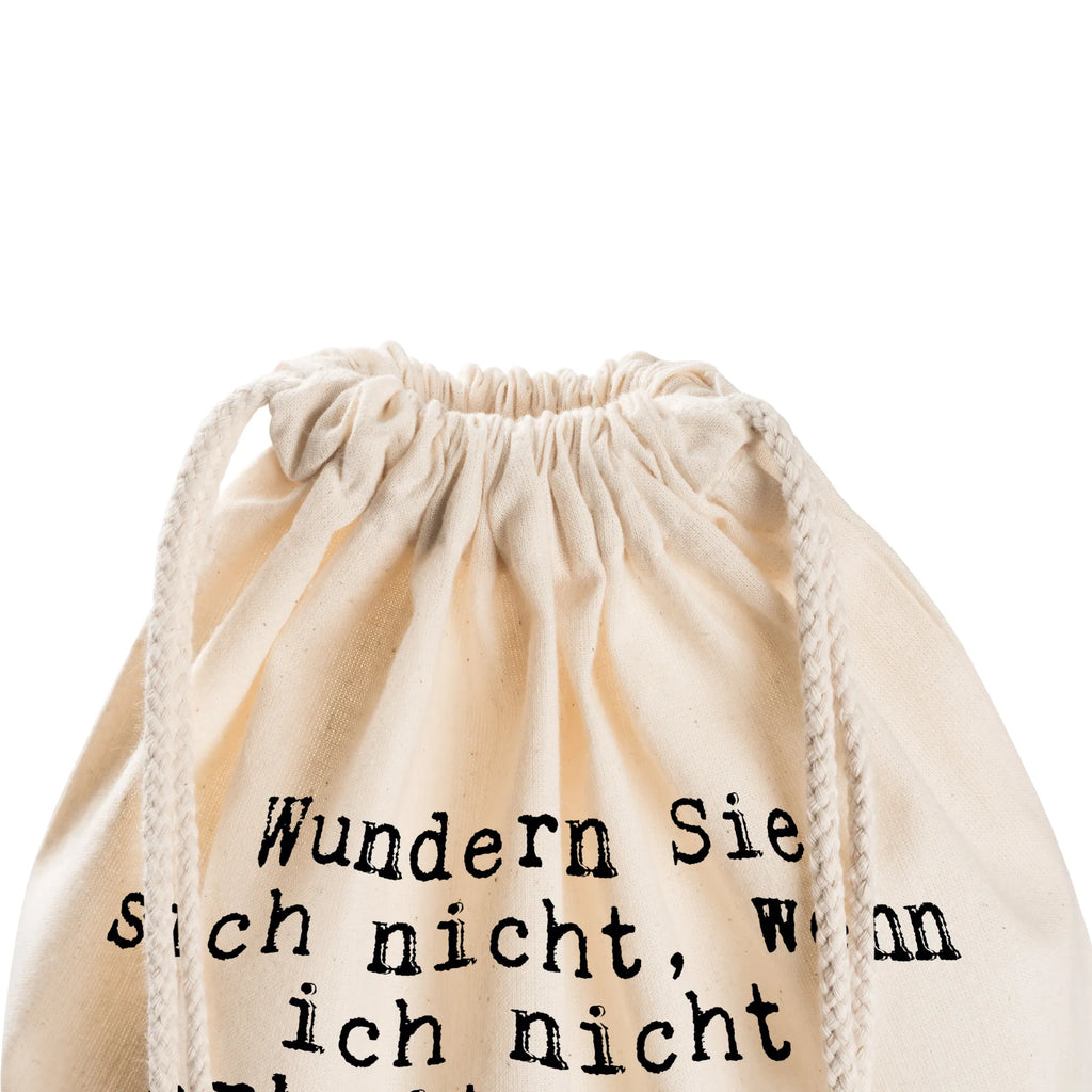 Drawstring bag Wundern Sie sich nicht,... carrier bag, bag, gym bag, sports bag, hipster, jute bag, saying, sayings, funny, wisdom, quotes, Sayings Proverbs Wisdom Quotes Funny Wisdom Words
