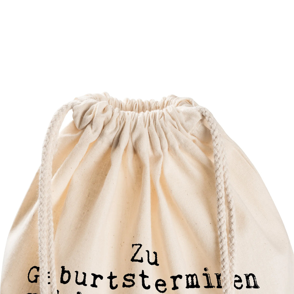 Drawstring bag Zu Geburtsterminen geh' ich... Sportbeutel Aus Baumwolle, Sportbeutel Weiß, Sportbeutel Geschenkidee, Sportbeutel Damen, Öko Sportbeutel, Sportbeutel Faltbar, Sportbeutel Kindergarten, Sportbeutel Set, Sportrucksack, Sportbeutel Mit Fach, Sportbeutel Bunt, Sportbeutel Für Freizeit, Sportbeutel Nachhaltig, Sportbeutel Herren, Turnbeutel Kinder, Turnbeutel, Sportbeutel Fitness, Sportbeutel Kita, Sportbeutel Training, Sportbeutel Für Kinder, Sportbeutel Schule, Turnbeutel Schule, Turnbeutel Mit Kordel, Sportbeutel Für Erwachsene, Sportbeutel Für Sport, Sportbeutel Outdoor, Sportbeutel Mit Reißverschluss, Sportbeutel Mit Kordelzug, Gymbag, Sportbeutel, Sportbeutel Wasserabweisend, Sportbeutel Klein, Sportbeutel Jungen, Sportbeutel Aus Polyester, Sportbeutel Bedruckt, Sportbeutel Leicht, Sportbeutel Mädchen, Turnbeutel Mit Motiv, Sportbeutel Groß, Sportbeutel Schwarz, Sportbeutel Waschbar, Spruch, Sprüche, lustige Sprüche, Weisheiten, Zitate, Spruch Geschenke, Spruch Sprüche Weisheiten Zitate Lustig Weisheit Worte